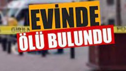İzmit’teki Evinde Ölü Bulundu