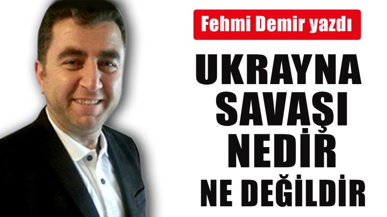 Ukrayna Savaşı Nedir Ne Değildir