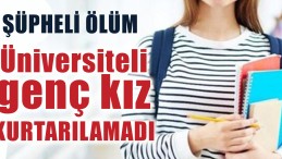 Yürürken Fenalaşan Üniversiteli Genç Kurtarılamadı