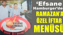 ‘Efsane Hamburger’ Ramazan’da Özel Menüsüyle Hizmetinizde
