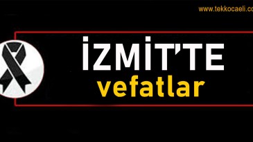 İzmit’te Vefatlar