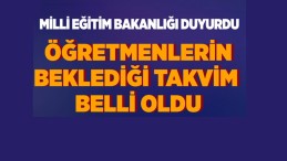 Öğretmenlerin beklediği atama takvimi açıklandı