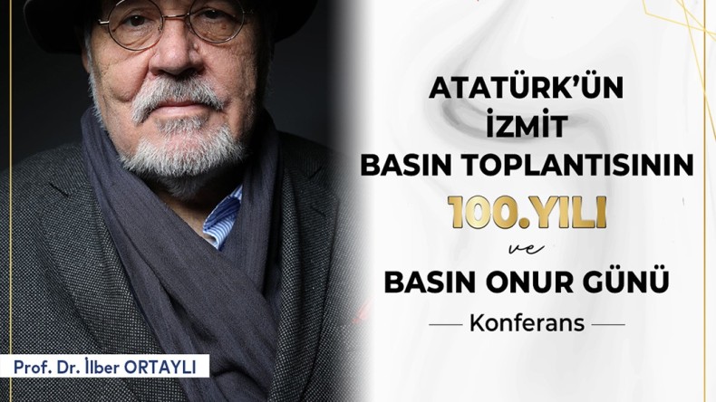 İlber Ortaylı 16 Ocak’ta İzmit’te Atatürk’ü anlatacak
