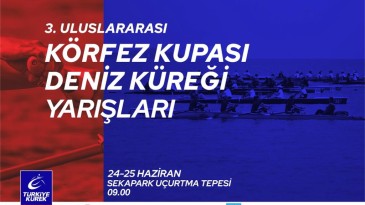 Körfez Kupası’nda 550 Sporcu Kürek Çekecek
