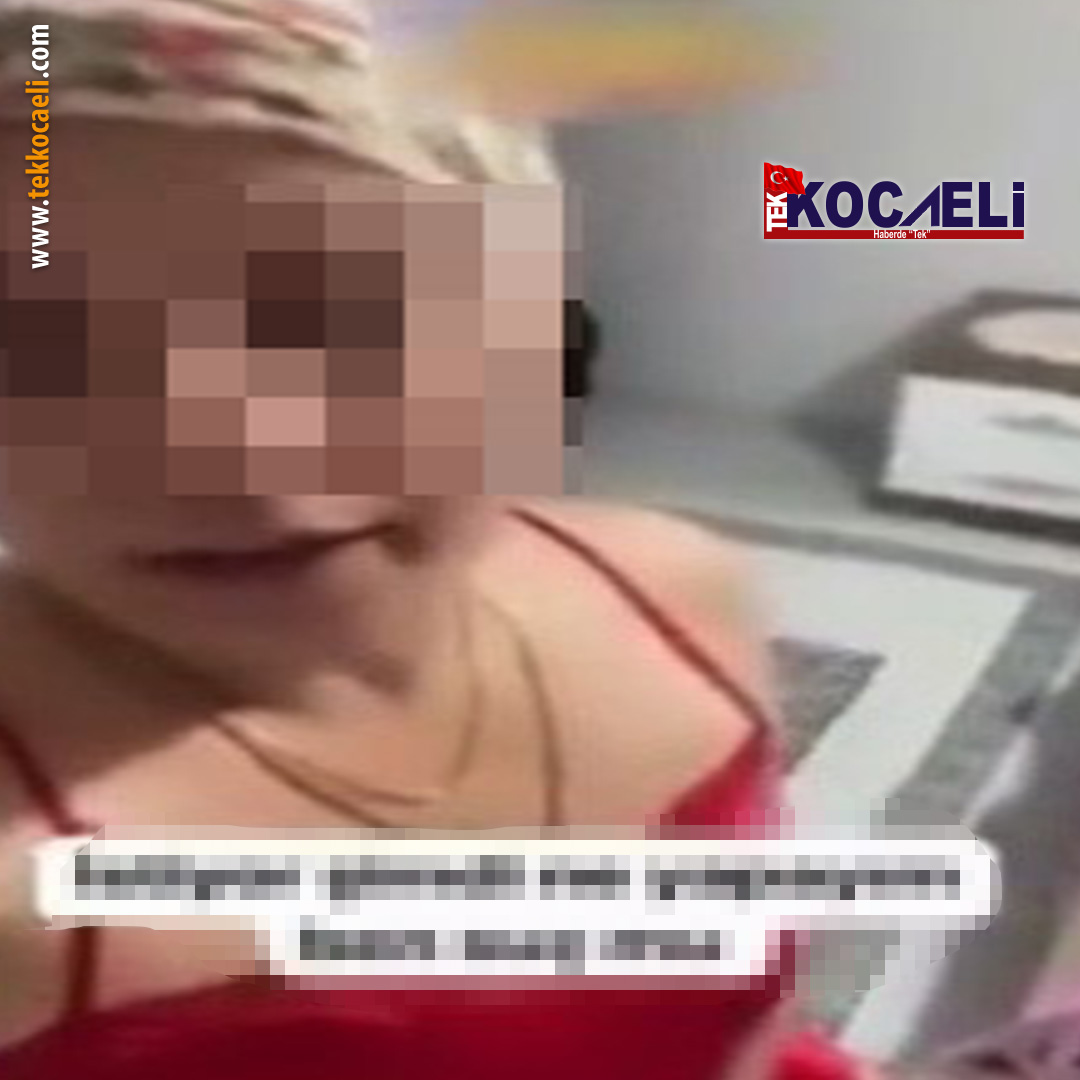 Kocaeli’de müstehcen yayın yapan kadın gözaltına alındı