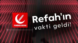 Yeniden Refah’ın seçim müziği: ‘Refah’ın vakti’ geldi