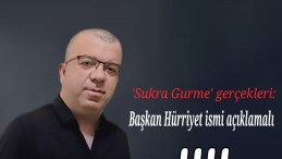 ‘Sukra Gurme’ gerçekleri: Başkan Hürriyet ismi açıklamalı