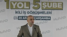 MÜSİAD’ın yeni başkanı belli oldu