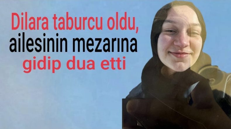 Dilara hastaneden taburcu oldu, ailesinin mezarını ziyaret edip dua etti