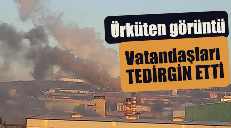 Fabrikanın bacasından çıkan siyah duman vatandaşları tedirgin etti
