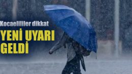 Meteoroloji’den Kocaeli için yeni uyarı