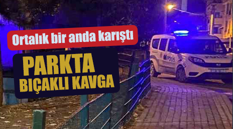 Lise öğrencileri arasında bıçaklı kavga: Yaralı var