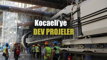 Kocaeli’ye dev projeler