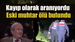 Kayıp olarak aranan eski muhtar varilin içinde ölü bulundu