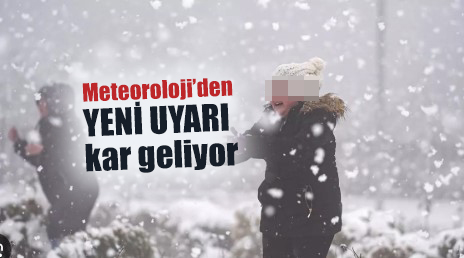 Meteoroloji’den uyarı: Bir çok ilde kar yağacak