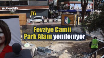 Fevziye Camii Park Alanı yenileniyor