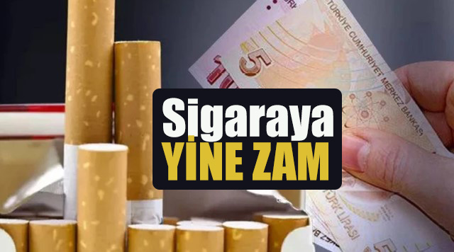 Sigaraya yine zam