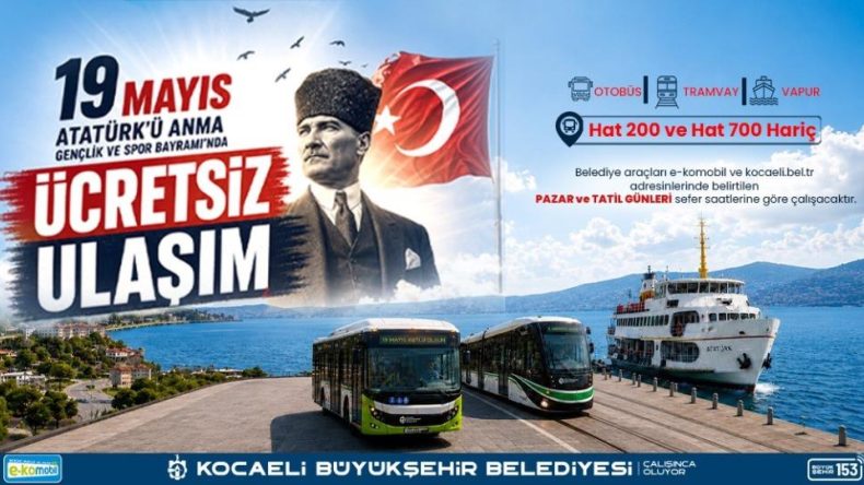 19 Mayıs’ta toplu ulaşım ücretsiz