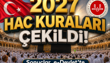 2027 yılı hac kura sonuçları açıklandı