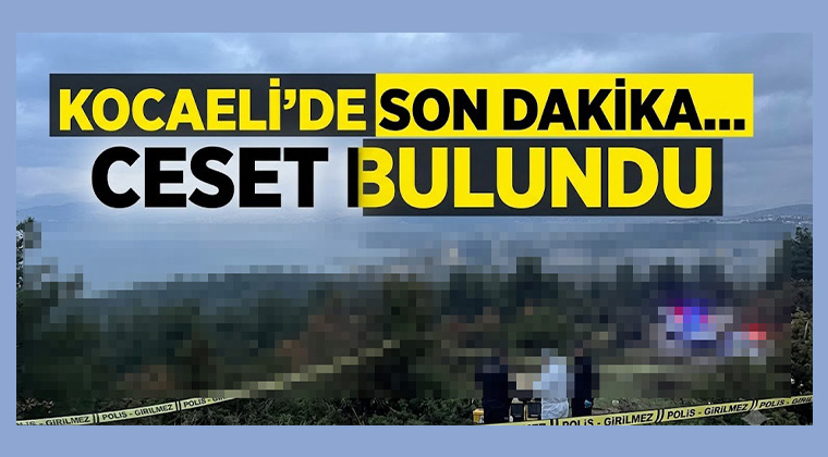Kocaeli’de ceset bulundu