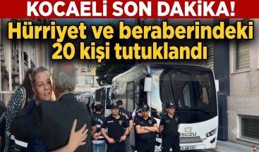 İzmit Belediye Başkanı Hürriyet ve beraberindeki 20 kişi tutuklandı