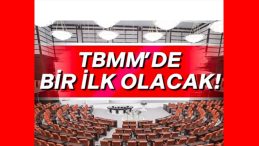 TBMM’de bir ilk olacak: Ünlü gazeteci flaş detayı paylaştı