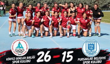 Körfez Gençlerbirliği kadın ragbi takımı namağlup yarı finalde!